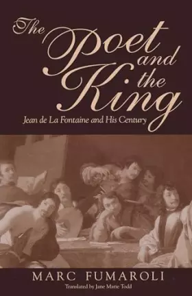 Couverture du produit · Poet and the King: Jean de La Fontaine and His Century