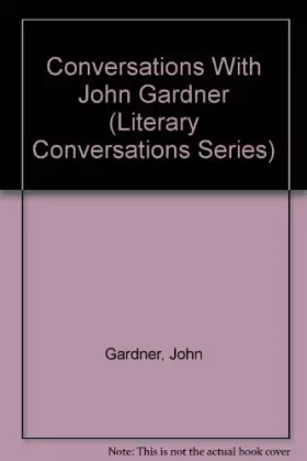 Couverture du produit · Conversations with John Gardner (Literary Conversations Series)
