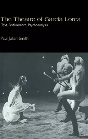 Couverture du produit · The Theatre of García Lorca: Text, Performance, Psychoanalysis (Cambridge Studies in Latin American and Iberian Literature, Ser