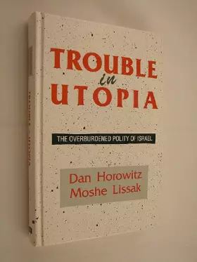 Couverture du produit · Trouble in Utopia: The Overburdened Polity of Israel