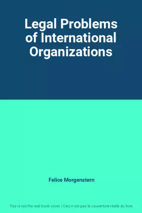 Couverture du produit · Legal Problems of International Organizations