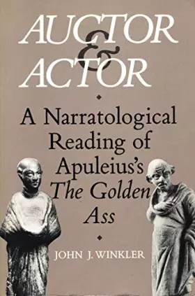 Couverture du produit · Auctor and Actor: A Narratological Reading of Apuleius' the Golden Ass