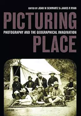 Couverture du produit · Picturing Place: Photography and the Geographical Imagination