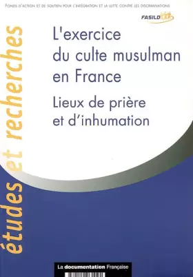 Couverture du produit · L'exercice du culte musulman en France - Lieux de prière et d'inhumation