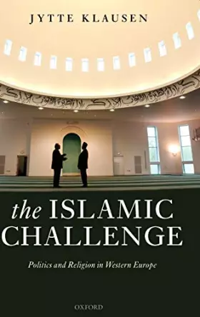 Couverture du produit · The Islamic Challenge: Politics and Religion in Western Europe