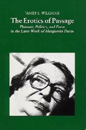Couverture du produit · The Erotics of Passage: Pleasure, Politics and Form in the Later Work of Marguerite Duras (Modern French Writers, 1)