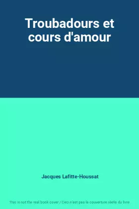 Couverture du produit · Troubadours et cours d'amour