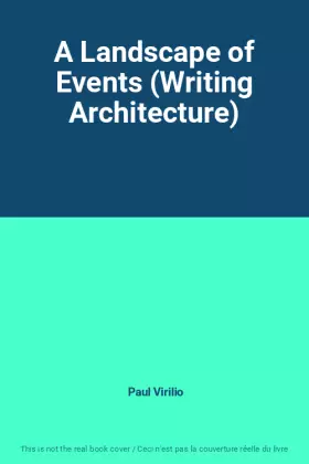 Couverture du produit · A Landscape of Events (Writing Architecture)