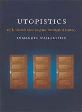 Couverture du produit · Utopistics: Or Historical Choices of the Twenty-First Century