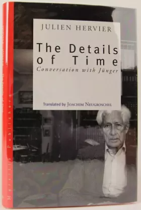 Couverture du produit · The Details of Time: Conversations With Ernst Junger
