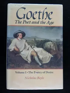 Couverture du produit · Goethe: The Poet and the Age (GOETHE, THE POET OF THE AGE)