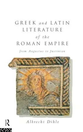 Couverture du produit · Greek and Latin Literature of the Roman Empire: From Augustus to Justinian