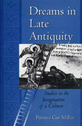Couverture du produit · Dreams in Late Antiquity: Studies in the Imagination of a Culture