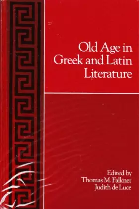 Couverture du produit · Old Age in Greek and Latin Literature (Suny Series in Classical Studies)