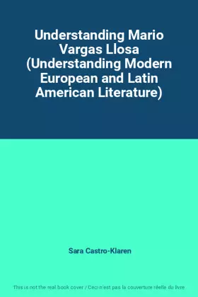 Couverture du produit · Understanding Mario Vargas Llosa (Understanding Modern European and Latin American Literature)