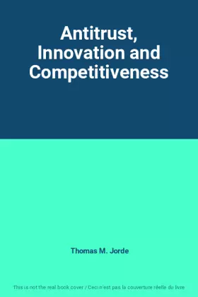 Couverture du produit · Antitrust, Innovation and Competitiveness