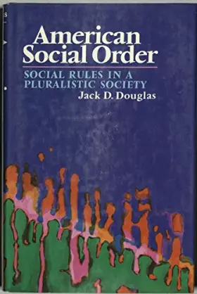 Couverture du produit · American Social Order Social Rules in a Pluralistic Society