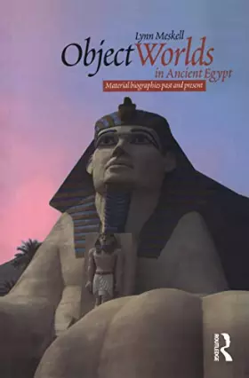 Couverture du produit · Object Worlds in Ancient Egypt (Materializing Culture)