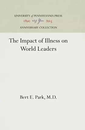 Couverture du produit · The Impact of Illness on World Leaders