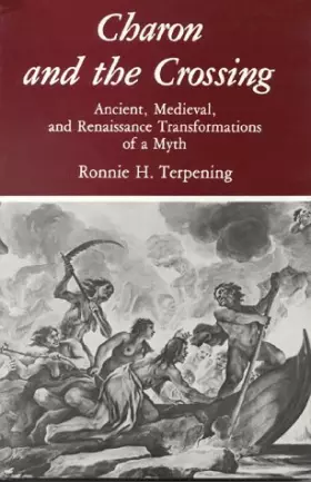 Couverture du produit · Charon and the Crossing: Ancient, Medieval, and Renaissance Transformations of a Myth