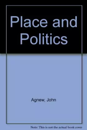 Couverture du produit · Place and Politics: The Geographical Mediation of State and Society