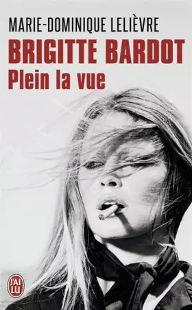 Couverture du produit · Brigitte Bardot : Plein la vue