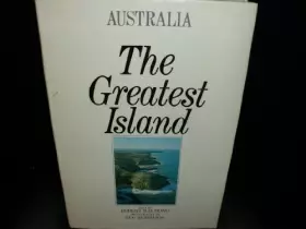 Couverture du produit · Australia, the greatest island: An aerial exploration of the Australian coastline