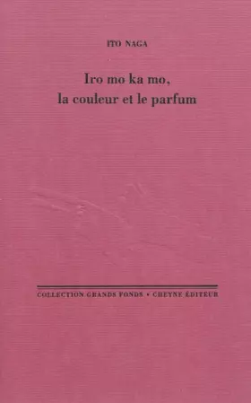 Couverture du produit · Iro mo ka mo, la couleur et le parfum