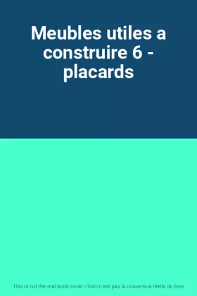 Couverture du produit · Meubles utiles a construire 6 - placards