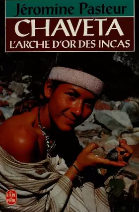 Couverture du produit · Chaveta : L'arche d'or des Incas