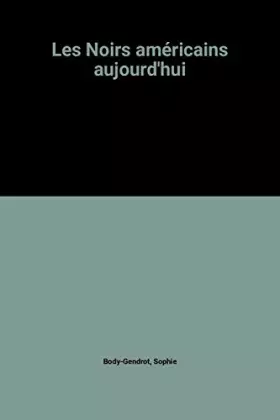 Couverture du produit · Les Noirs américains aujourd'hui