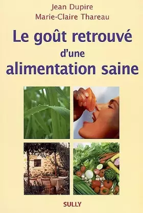 Couverture du produit · Le goût retrouvé d'une alimentation saine