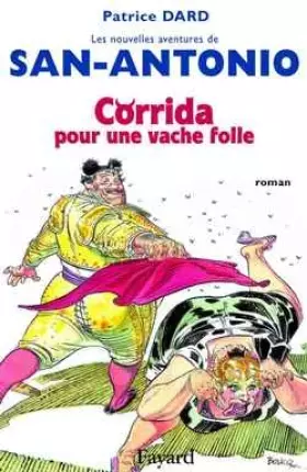 Couverture du produit · Corrida pour une vache folle : les nouvelles aventures de San Antonio