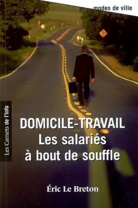 Couverture du produit · Domicile-travail : Les salariés à bout de souffle