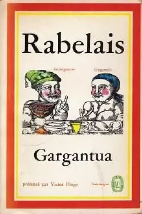 Couverture du produit · Rabelais. Gargantua : . Publié sur le texte définitif. Établi et annoté par Pierre Michel