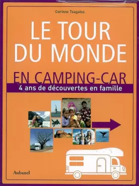 Couverture du produit · Le tour du monde en camping-car : 4 ans de découvertes en famile