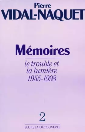 Couverture du produit · Mémoires. Le Trouble et la Lumière (1955-1998) (2)