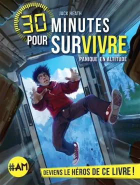 Couverture du produit · Panique en altitude: 30 minutes pour survivre - tome 1