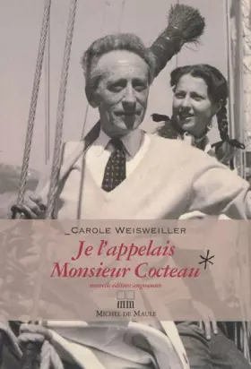 Couverture du produit · Je l'appelais Monsieur Cocteau : Ou La petite fille aux deux mains gauches