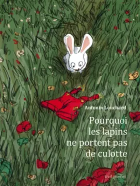 Couverture du produit · Pourquoi les lapins ne portent pas de culotte ?