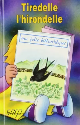 Couverture du produit · Tiredelle l'hirondelle (t. 6)