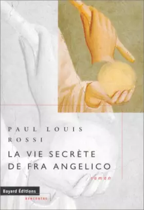Couverture du produit · La Vie secrète de Fra Angelico