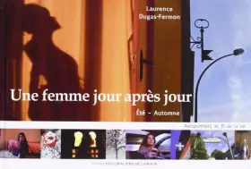 Couverture du produit · Une femme jour après jour : Eté - Automne