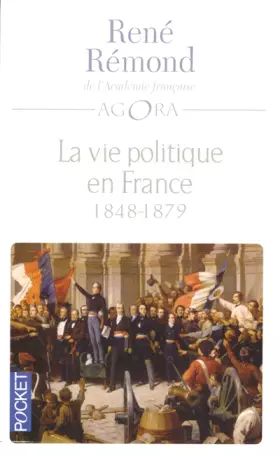 Couverture du produit · La Vie politique en France depuis 1789 : Tome 2 (1848-1879)