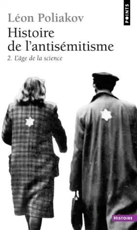 Couverture du produit · Histoire de l'antisémitisme, tome 2, l'âge de la science