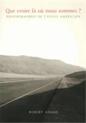 Couverture du produit · Que Croire la Ou Nous Sommes ?
