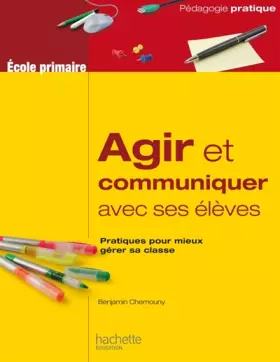 Couverture du produit · Agir et communiquer avec ses élèves