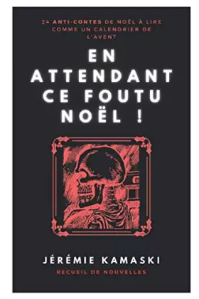 Couverture du produit · En attendant ce foutu Noël !: Un calendrier de l'Avent pas comme les autres