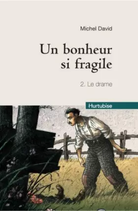 Couverture du produit · Un bonheur si fragile, Tome 2 : Le drame