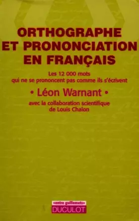 Couverture du produit · ORTHOGRAPHE ET PRONONCIATION EN FRANCAIS. Les 12000 mots qui ne se prononcent pas comme ils s'écrivent